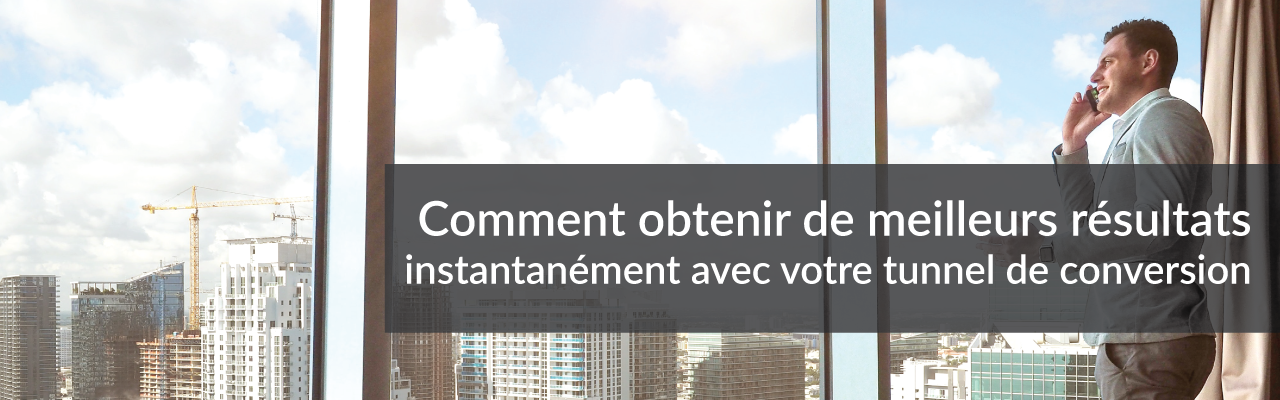 Comment obtenir de meilleurs résultats instantanément avec votre tunnel de conversion | Studio Grafik